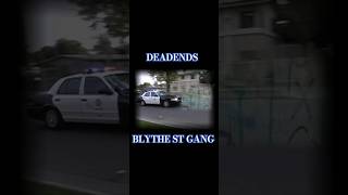 NOTORIOUS BLYTHE ST GANG DEADENDS [upl. by Michele]