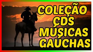 MÚSICAS GAÚCHAS COLEÇÃO DE CDS OS MELHORES GRUPOS GAÚCHESCOS [upl. by Martita527]