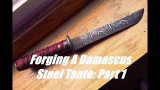 Forging a Damascus Steel Tanto Knife Part 1 [upl. by Assillim]