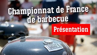 Championnat de France de barbecue  Une histoire de passionnés [upl. by Whittaker729]