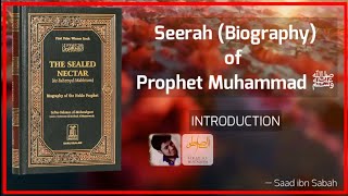 Seerah Of Prophet ﷺ  Introduction  Based on The Sealed Nectar  Saad ibn Sabah [upl. by Maurice]