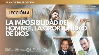 04 La imposibilidad del hombre la oportunidad de Dios   4° Trimestre 2024 [upl. by Blanch594]