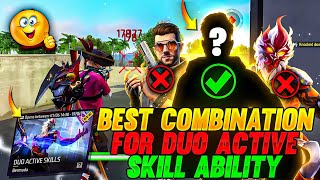 BEST COMBINATION FOR DUO ACTIVE SKILL ABILITY 😱🔥  GARENA FREE FIRE [upl. by Eenal997]