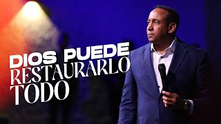 Dios Puede Restaurarlo Todo  Pastor Juan Carlos Harrigan [upl. by Gnas]