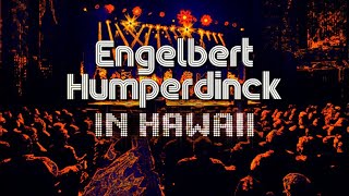 Engelbert Humperdinck Live in Hawaii [upl. by Konopka]