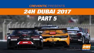 Hankook 24H DUBAI 2017 Race part 5 [upl. by Catlaina]