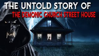 The Untold Story Of The DEMONIC Church Street House  Michigan [upl. by Chon]