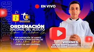 ORDENACIÓN DIACONAL DEL ACÓLITO EDWIN ALEJANDRO MEDINA GARCÍA [upl. by Nileuqaj]