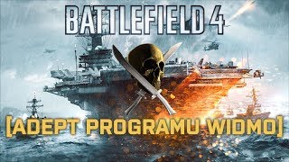 Jak wykonać quotADEPT PROGRAMU WIDMOquot  Ukryte zadanie w Battlefield 4 [upl. by Jaco]