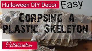 Corpsing a Skeleton Easy DIY Collaboration [upl. by Furey421]