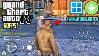 🔥 GTA IV ON ANDROID  WINLATOR GLIBC V3 GAMEPLAY TEST  GTA 4 WINDOWS EMULATOR ANDROID [upl. by Aicilas]