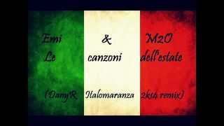 Emi amp M2o  Le canzoni dellestate  DanyR Italomaranza 2k14 remix [upl. by Appel]