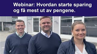 Webinar Hvordan starte sparing og få mest ut av pengene  Sparebanken Sør [upl. by Eshelman]