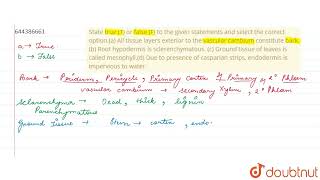 State true T or false F to the given statements and select the correct optiona All tissue [upl. by Nnauol]