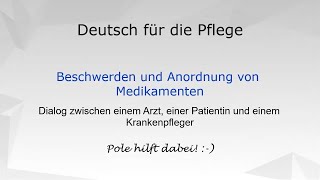 Beschwerden und Verordnung von Medikamenten im Krankenhaus Dialog  Deutsch lernen für die Pflege [upl. by Ancalin]