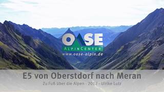 Tourenbericht  E5 von Oberstdorf nach Meran [upl. by Onibag]