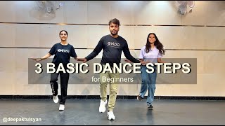 3 Basic Dance Steps for Beginners  Easy Dance Steps  Deepak Tulsyan Dance Tutorial [upl. by Hadnama361]