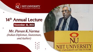 14th Annual Lecture at NIIT University by Mr Pavan KVarma Indian Diplomat Statesman and Author [upl. by Aubrey]