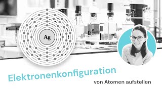 Elektronenkonfiguration aufstellen am Beispiel von Eisen [upl. by Konstantin254]