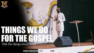 Things we do for the gospel  Rev George Chima Uneze [upl. by Jacob]