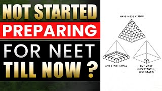 Not Started Preparing for NEET till now START SMALL BUT Start NOW [upl. by Hedwig]