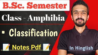 Classification Of Amphibia  Class Amphibia  Bsc Semester  By Dadhich Sir [upl. by Nethsa]