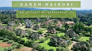 Karen  A Posh and Wealthy Neighborhood in Nairobi Kenya [upl. by O'Neill333]