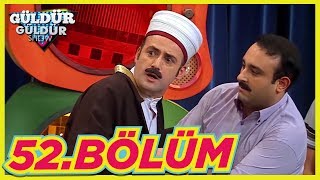 Güldür Güldür Show 52Bölüm Tek Parça Full HD [upl. by Yvette]