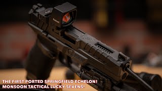 The First Ported Springfield Echelon  Monsoon Tactical Lucky 7s [upl. by Thetisa]