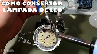 COMO CONSERTAR LÂMPADA DE LED [upl. by Ahsimet]