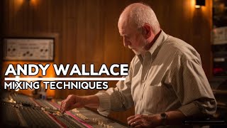 Music Production  Andy Wallace Mixing Techniques [upl. by Adnirim]