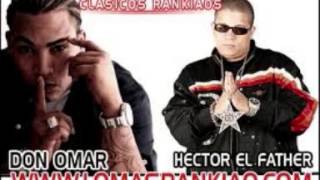 Hector El Father Ft Don Omar  Tiraera pa Wisin Dembow Remix [upl. by Naquin]