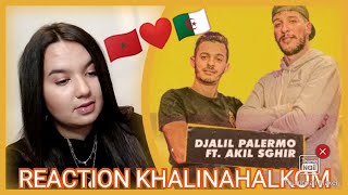 Djalil Palermo Feat Akil Sghir KHALINAHALKOM Official Music Live Reaction [upl. by Hoopen]