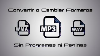 Convertir cualquier archivo de audio a Mp3 sin programas ni paginas ► Windows 10 7 8 y 81 [upl. by Selma]