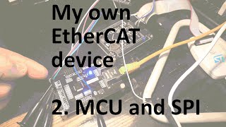 Make my own EtherCAT device 2 MCU and SPI [upl. by Martens]