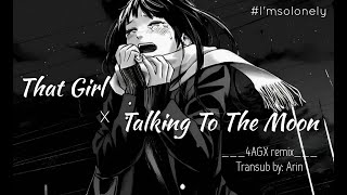 「VietsubLyrics」That girl x Talking to the moon  4AGX Remix  抖音tiktok mashup [upl. by Dazhahs]