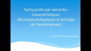 Tachycardie par réentrée électrophysiologie et entrainement [upl. by Adniled]