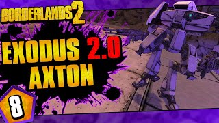 Borderlands 2  Exodus 20 Mod Axton Funny Moments And Drops  Day 8 [upl. by Lleret19]