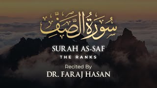 Surah AsSaff The Ranks Full  By Dr Faraj Hasan  With Arabic Text  61  سورۃ الصف [upl. by Lim]