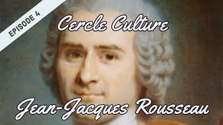 JeanJacques Rousseau  Cercle Culture [upl. by Oivlis]