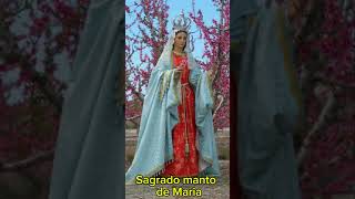 Sagrado manto de Maria [upl. by Adnohr]