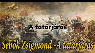 Sebők Zsigmond  A tatárjárás [upl. by Eeb]