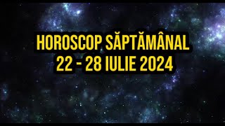 Horoscop săptămânal 22  28 iulie 2024 Trei zodii se relansează pe plan amoros dar și profesional [upl. by Eladal588]