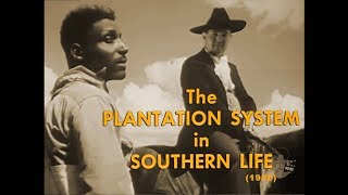 The Plantation System in Southern Life 1950 [upl. by Eliak732]