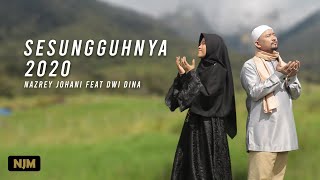 Nazrey Johani ft Dwi Dina Hijriana  SESUNGGUHNYA 2020 OFFICIAL MUSIC VIDEO [upl. by Arraic]