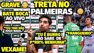 A DlSCUSSÃ0 AGRESSlVA QUE FEZ ABEL PARTIR PRA ClMA DE REPÓRTER NA COLETIVA E WEVERTON SER HUMlLHAD0 [upl. by Pliske]