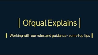 Ofqual Explains Working with our rules and guidance  some top tips [upl. by Breana]