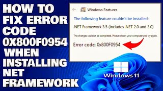 How To Fix Error Code 0x800F0954 When Installing Net Framework in Windows 1110 [upl. by Attelra]