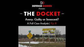 The Docket Ep 708 Steven Avery Guilty or Innocent A Full Case Analysis pt 8 [upl. by Peltier]