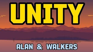 Alan and Walkers  Unity Lyrics [upl. by Aivon]